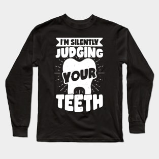 Funny Dentist Dental Hygienist Assistant Gift Long Sleeve T-Shirt